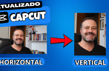 Como transformar vídeo horizontal em vertical no CapCut (passo a passo atualizado)