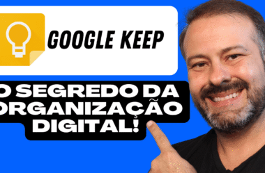 Como usar o Google Keep para ter uma organização digital impecável