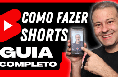 Como Fazer Shorts no YouTube: Guia Completo para Iniciantes